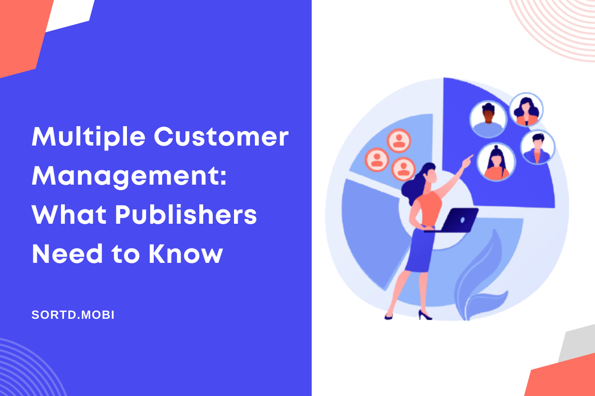 Multiple Customer Management: What publishers need to know