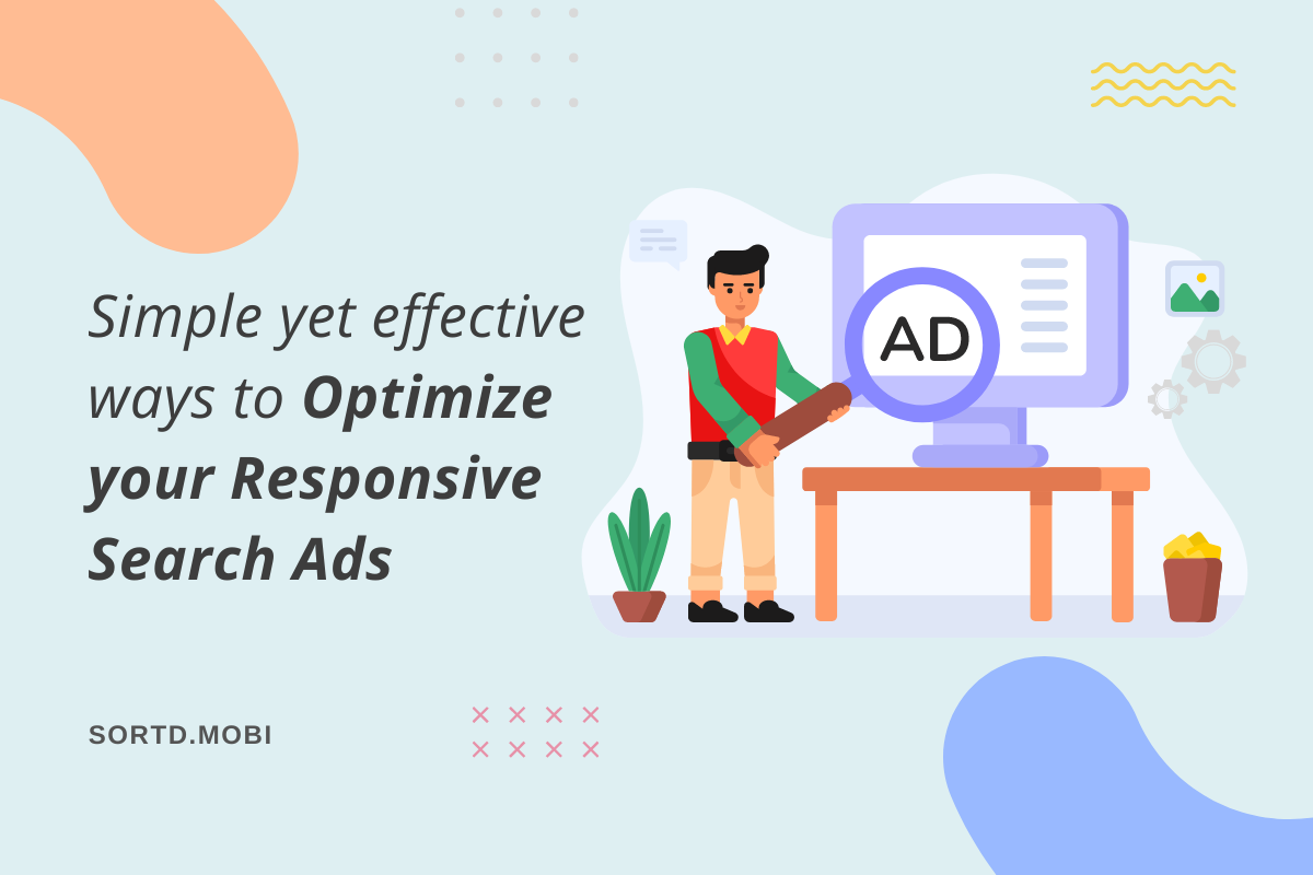 Simple Yet Effective Ways to Optimize Your Responsive Search Ads