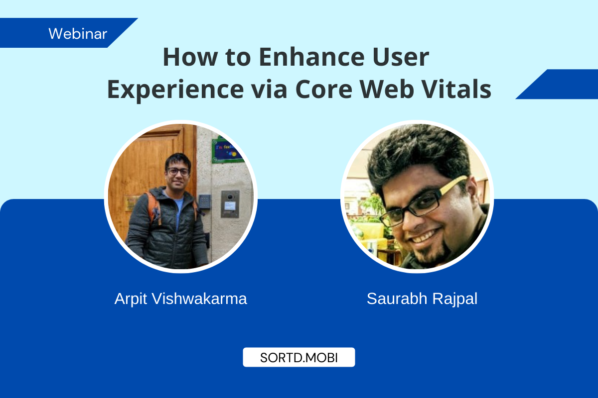 Webinar: How to Enhance User Experience via Core Web Vitals