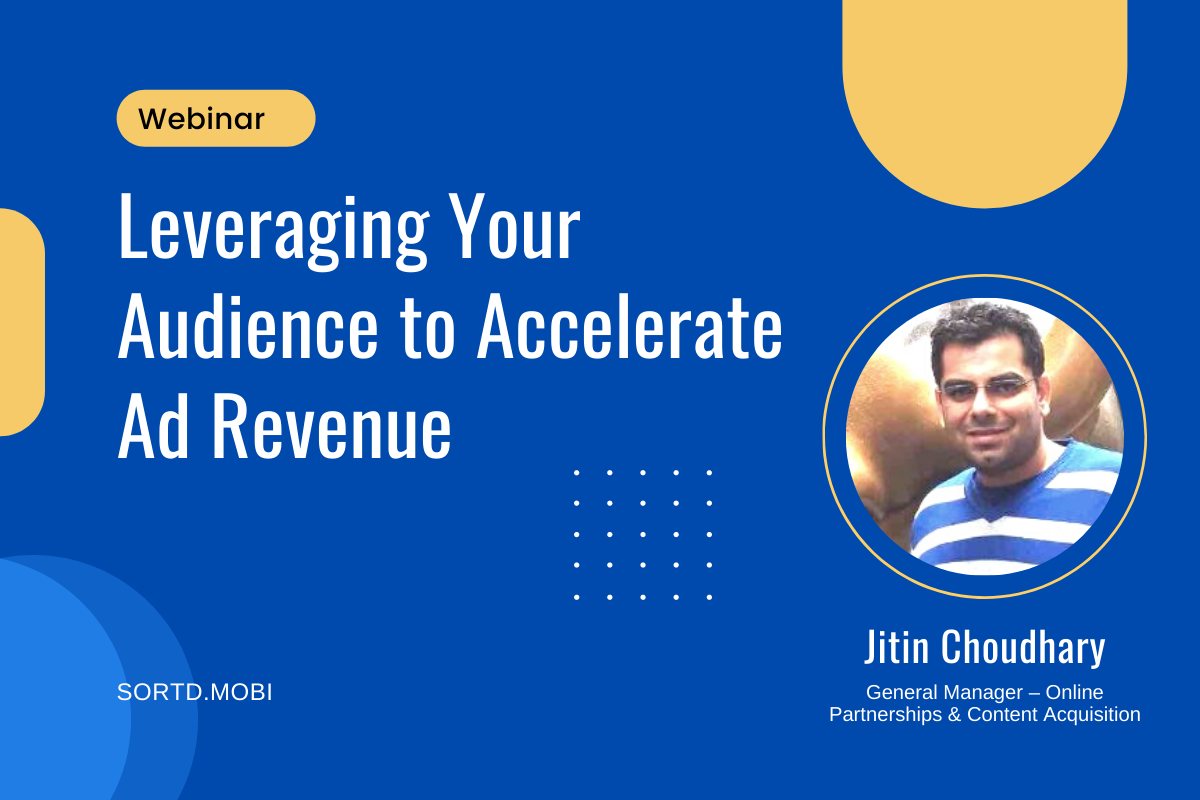 Webinar: Leveraging Your Audience to Accelerate Ad Revenue