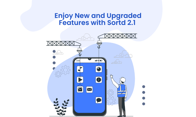 Enjoy new and upgraded features with Sortd 2.1